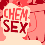 Chemsex: conoscere il fenomeno per promuovere salute e consapevolezza